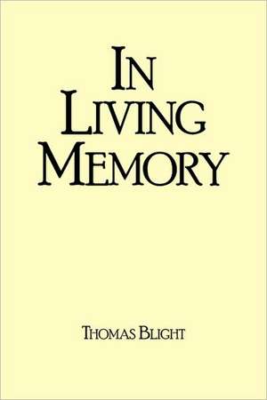 In Living Memory de Thomas Blight