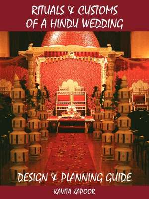 Rituals and Customs of a Hindu Wedding de Kavita Kapoor