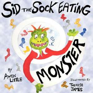 Sid the Sock Eating Monster de Awen Little