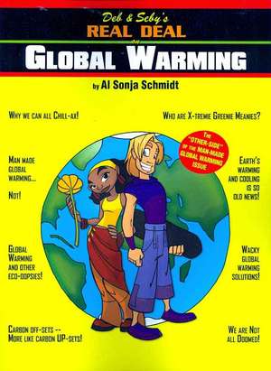 Deb & Seby's Real Deal on Global Warming de Al Sonja Schmidt