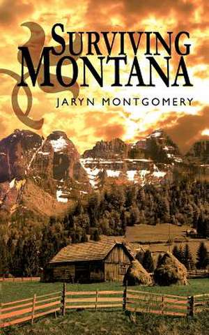 Surviving Montana de Jaryn Montgomery