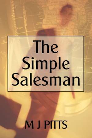 The Simple Salesman de M. J. Pitts