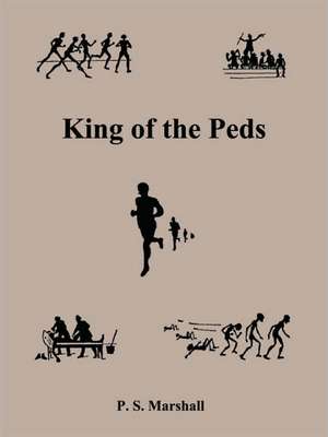 King of the Peds de P. S. Marshall