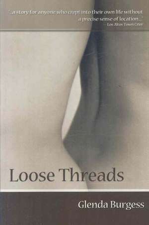 Loose Threads de Glenda Burgess