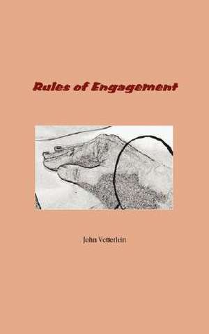 Rules of Engagement de John Vetterlein