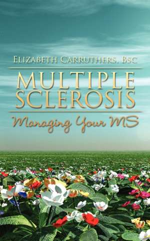 Multiple Sclerosis de Elizabeth Carruthers