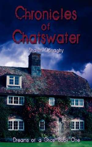 Chronicles of Chatswater de Sharon Donaghy