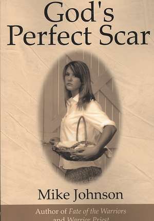 God's Perfect Scar de Mike Johnson