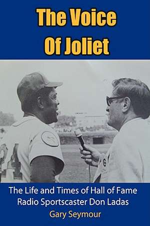 The Voice of Joliet de Gary Seymour