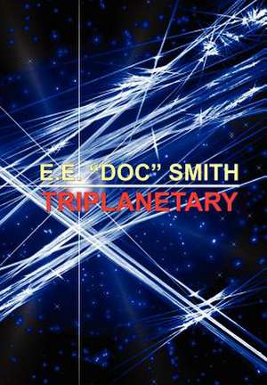 Triplanetary de E. E. Doc Smith