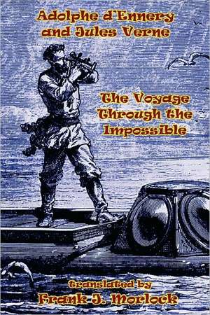 The Voyage Through the Impossible de Jules Verne