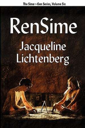 Rensime: Sime Gen, Book Six de Jacqueline Lichtenberg