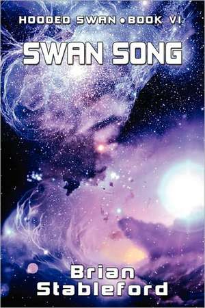 Swan Song de Brian Stableford