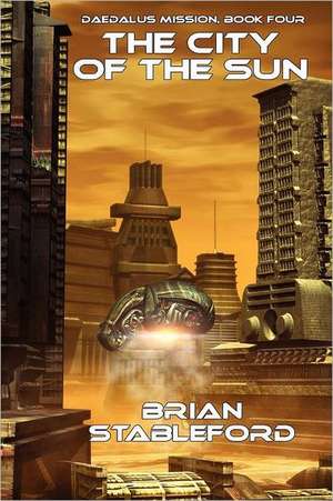 The City of the Sun de Brian Stableford