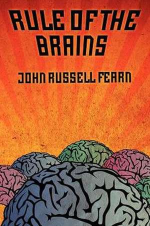 Rule of the Brains de John Russell Fearn