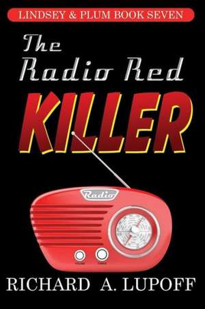 The Radio Red Killer de Richard A. Lupoff