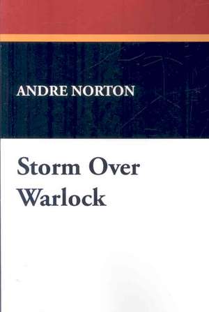 Storm Over Warlock de Andre Norton