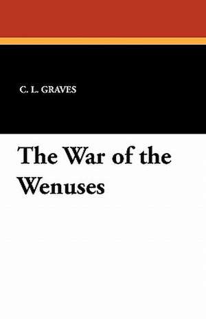 The War of the Wenuses de C. L. Graves