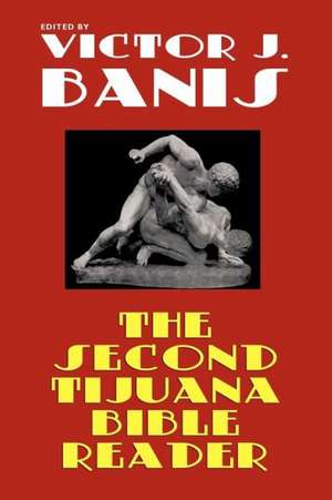 The Second Tijuana Bible Reader de Victor J. Banis