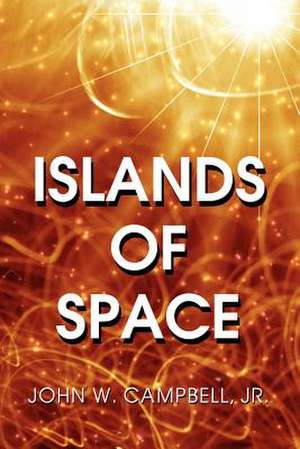 Islands of Space de John W. Jr. Campbell