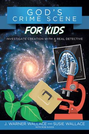 God's Crime Scene for Kids de J Warner Wallace