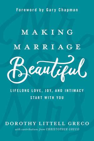 Making Marriage Beautiful de Christopher Greco