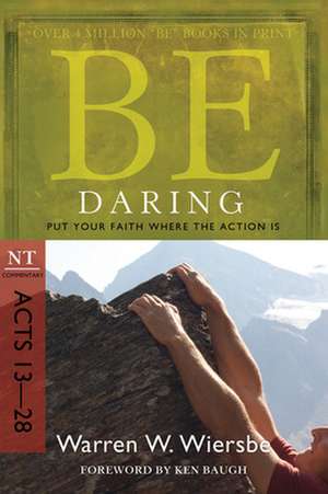 Be Daring: NT Commentary Acts 13-28 de Warren W. Wiersbe