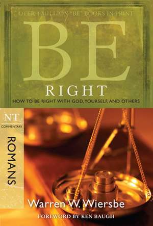 Be Right: NT Commentary Romans de Warren W. Wiersbe