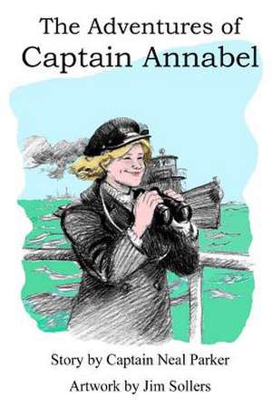 The Adventures of Captain Annabel de Neal Parker