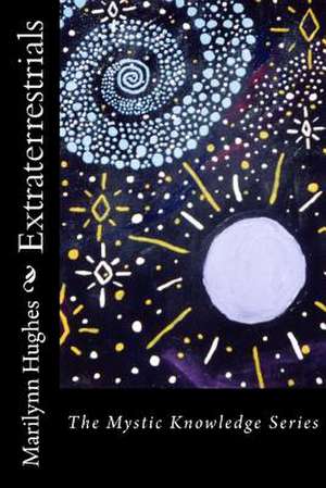 Extraterrestrials de Marilynn Hughes