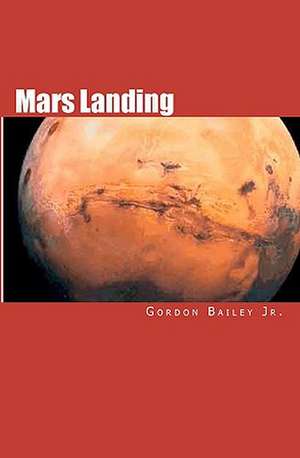 Mars Landing de Gordon Bailey