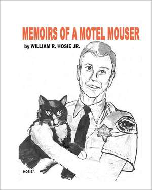 Memoirs of a Motel Mouser de William R. Jr. Hosie