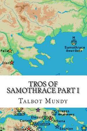 Tros of Samothrace de Talbot Mundy