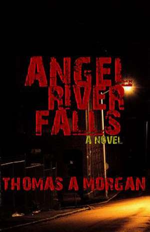 Angel River Falls de Thomas A. Morgan