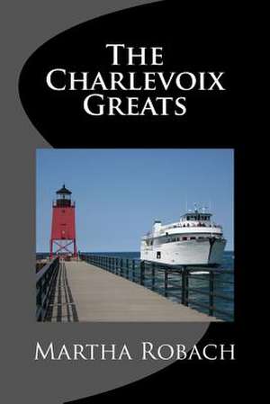 The Charlevoix Greats de Martha Robach