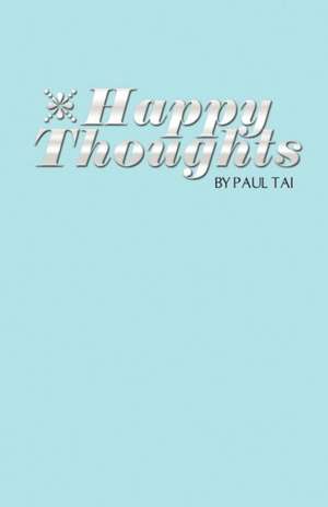 Happy Thoughts de Paul Tai