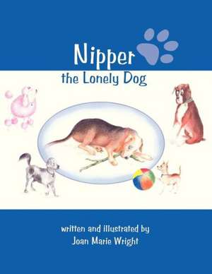 Nipper; The Lonely Dog de Joan Wright