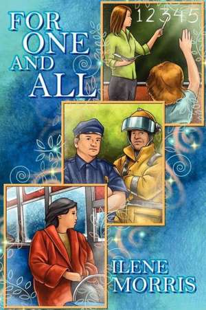 For One and All de Ilene Morris