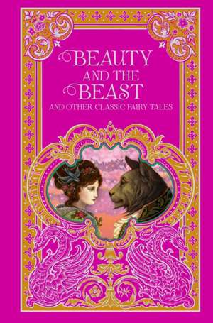 Beauty and the Beast and Other Classic Fairy Tales