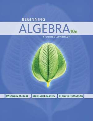 Beginning Algebra: A Guided Approach de Rosemary Karr