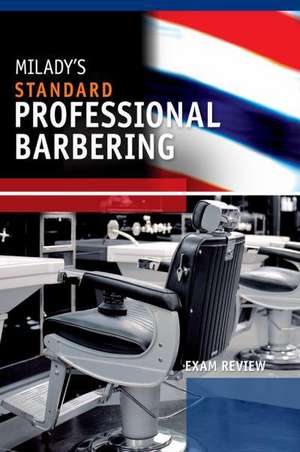 Exam Review for Milady's Standard Professional Barbering de Milady