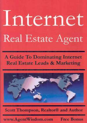 Internet Real Estate Agent de Scott Thompson