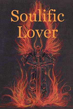 Soulific Lover de Alan Peter Garfoot