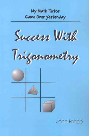 Success with Trigonometry de John Prince