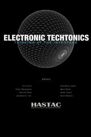 Electronic Techtonics: Thinking at the Interface de HASTAC