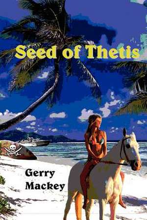 Seed of Thetis de Gerry Mackey