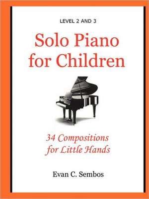 Solo Piano for Children de Evangelos C. Sembos