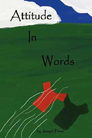 Attitude In Words de Joseph Primm