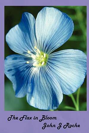 The Flax In Bloom de John Roche