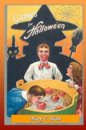 Games for Hallow-e'en de Mary F. Blain